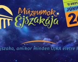 Múzeumok Éjszakája 2021.