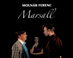 Molnár Ferenc: Marsall - színjáték egy felvonásban