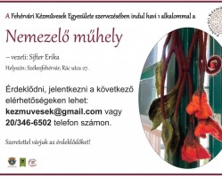 Nemezelő műhely a Fehérvári Kézművesek Egyesülete szervezésében