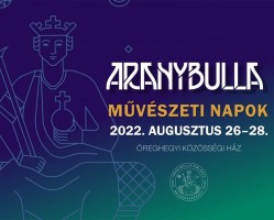 Aranybulla Művészeti Napok 2022