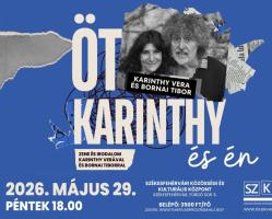 Öt Karinthy és én – Zene és irodalom Karinthy Verával és Bornai Tiborral