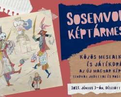 Sosemvolt képtármesék // Közös mesealkotás és játékdráma az Új Magyar Képtárban