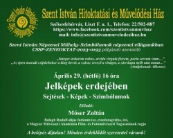 Jelképek erdejében - Sejtések - képek - szimbólumok - Móser Zoltán előadása - április 29.