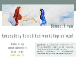 Bennünk van - Keresztény tematikus workshop sorozat