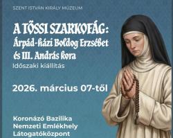 A TÖSSI SZARKOFÁG: Árpád-házi Boldog Erzsébet és III. András kora | időszaki kiállítás