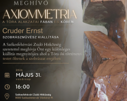 AXIOMMETRIA - Cruder Ernst szobrászművész kiállítására