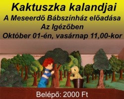 Kaktuszka kaladndjai - a Meseerdő bábszíház bábelőadása