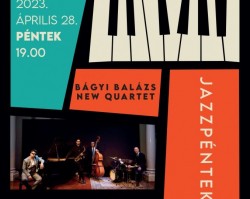 Jazzpéntek: Bágyi Balázs New Quartet