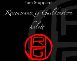 Tom Stoppard: Rosencrantz és Guildenstern halott