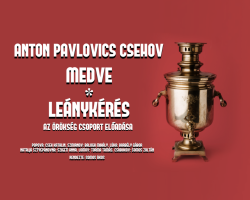 Csehov: Medve / Leánykérés