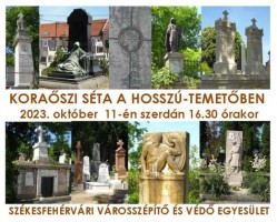 Koraőszi séta a HOSSZÚ-Temetőben