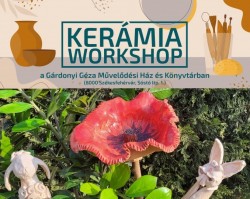 Kerámia workshop - Tavaszi kerti, erkély díszek