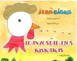 Az aranyos tarajos kiskakas - Ákom-Bákom bábcsoport báelőadása
