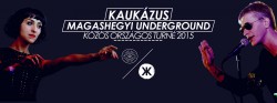 Magashegyi Underground + Kaukázus