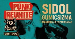 Punk Reunite! Sidol / Gumicsizma / Manipulált Esztergapad