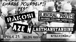 Charge Yourself Fest: Liberal Youth, Rákosi, AZE N, Lastmanstanding (1. nap)