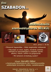 Élni szabadon... tudatmódosító szenvedélyszerek nélkül